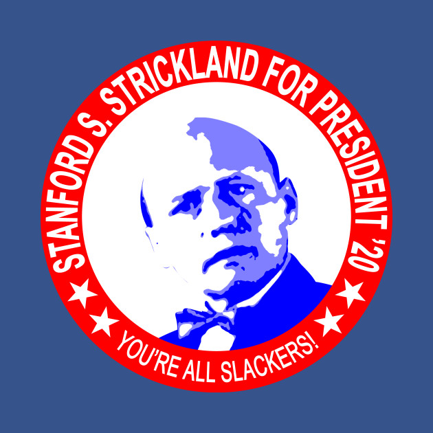 Disover Strickland Presidential Campaign - Campaign - T-Shirt