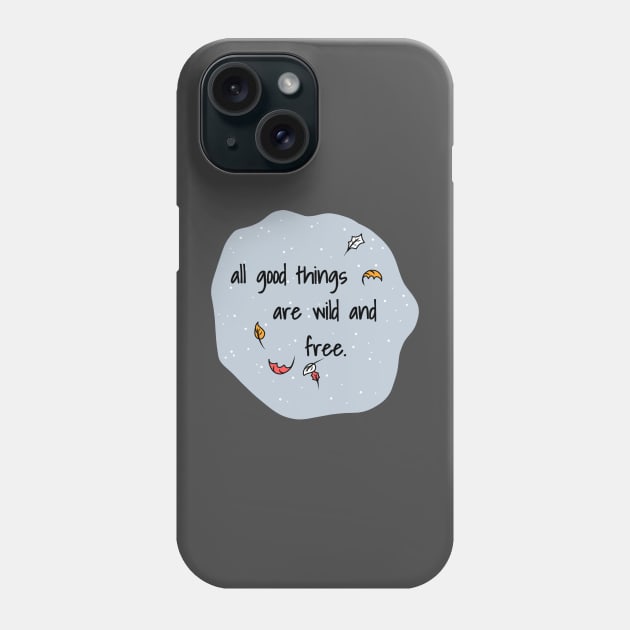 Wilderness Quote Phone Case by faiiryliite