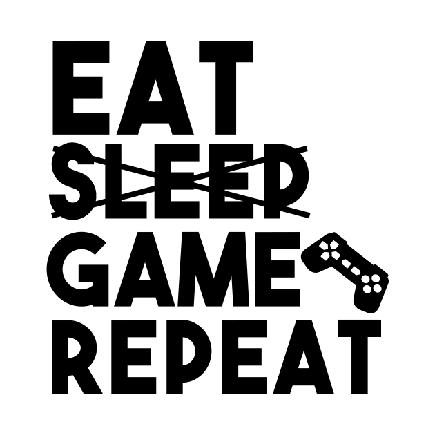 Eat Sleep Game Repeat by shopbudgets