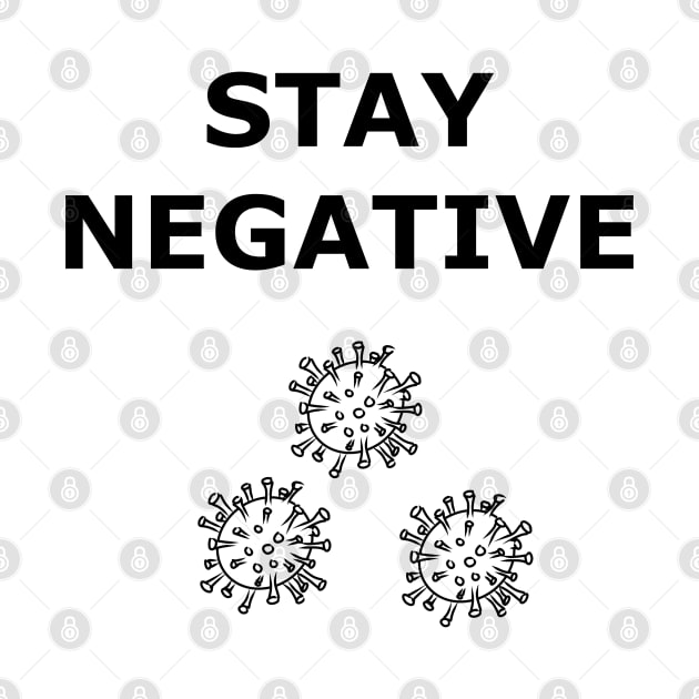 Stay Negative from the Virus by byjasonf