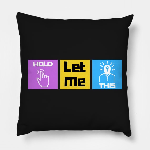 Hang On Let Me Overthink This Pillow by Prossori