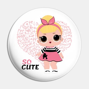 So Cute Girls Pin