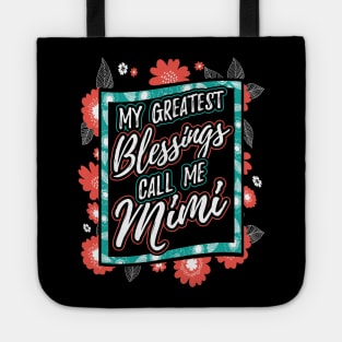 My Greatest Blessings Call Me Mimi Grandma Tote