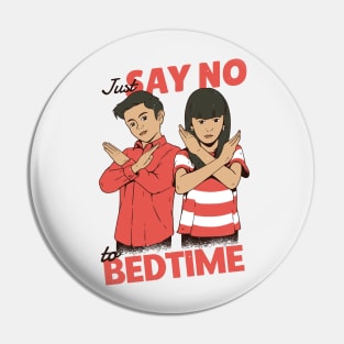 Just Say No to Bedtime Pin