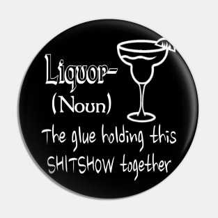 Liquor (noun) the glue hold this together Pin