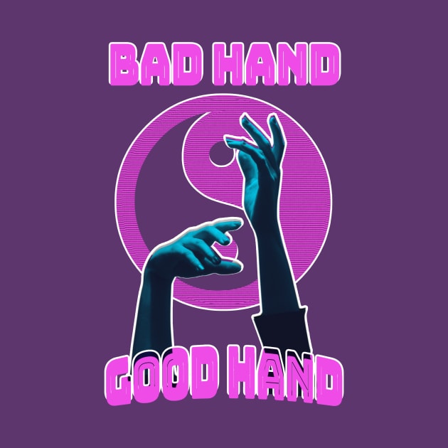 Bad Hand or Good Hand by Aspita