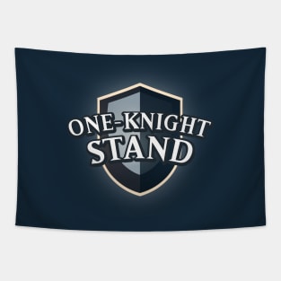 One-Knight Stand || Funny Knight Shield Tapestry