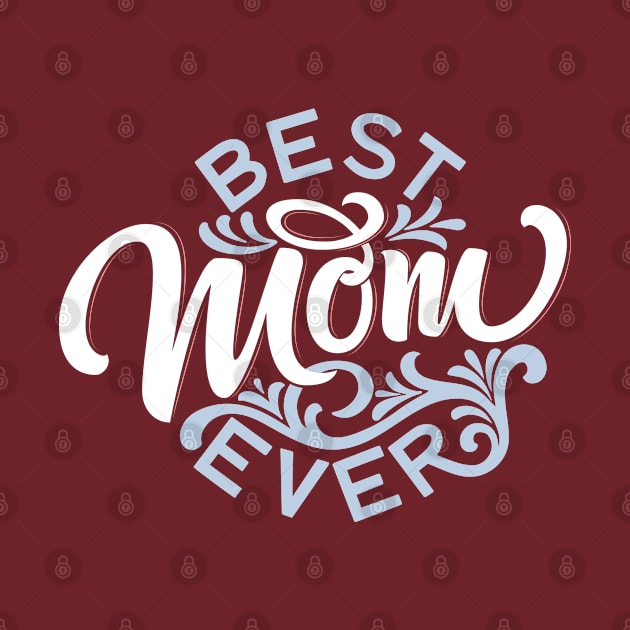 Best mom ever by Indiestyle