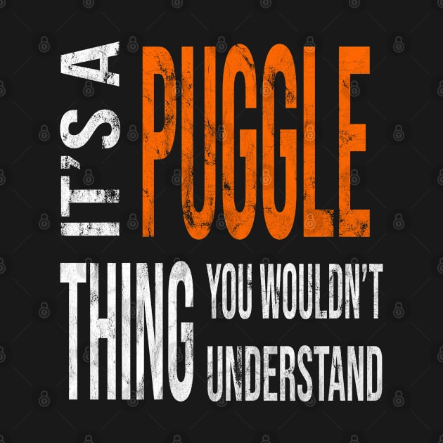 Its A Puggle Thing You Wouldn't Understand by familycuteycom