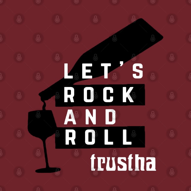 Trustha Let's Rock And Roll by SampitArt