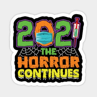 Halloween 2021 The Horror Continues Funny Magnet