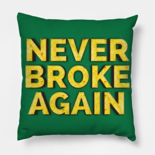 Never Broke Again Yellow Pillow