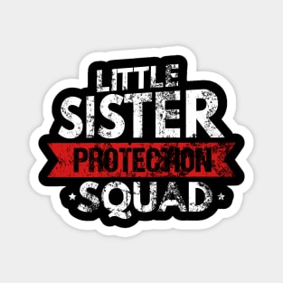 Little Sister Protection Squad Big Bro Distressed Magnet