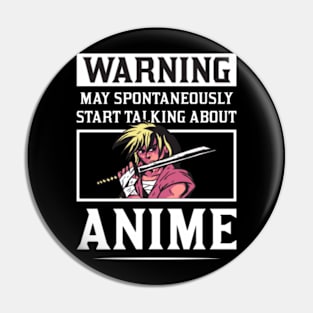 warning may spontaneously start talking about anime Pin