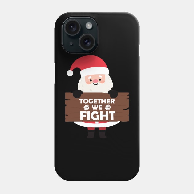 Santa Together We Fight Breast Cancer Pink Ribbon Christmas Phone Case by DesignHND