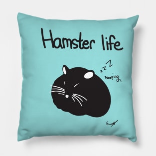 Hamster Life Pillow