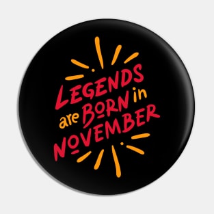 legends are born in november Pin