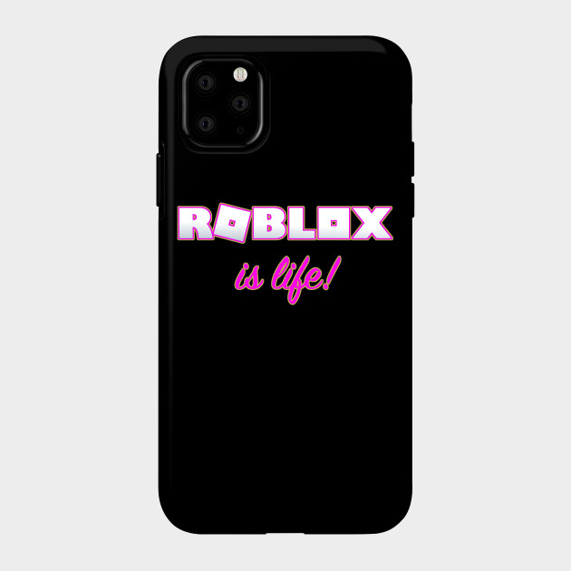 Roblox Is Life Roblox Phone Case Teepublic - iphone 11 case roblox