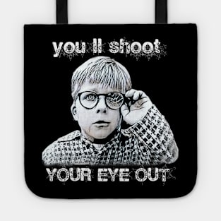 You'll Shoot Your Eye Out T-Shirt - A Nostalgic Warning Tote