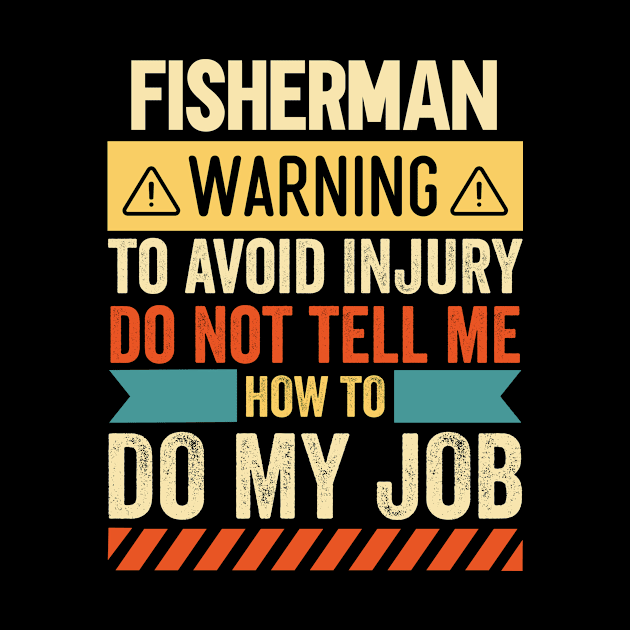 Fisherman Warning by Stay Weird