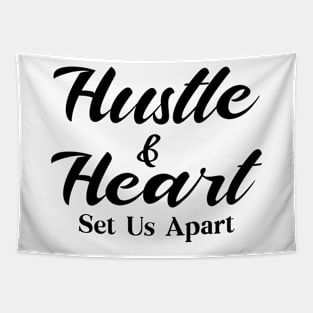Hustle & Heart Set Us Apart Tapestry