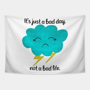 It's just a bad day, not a bad life - thunder cloud Tapestry