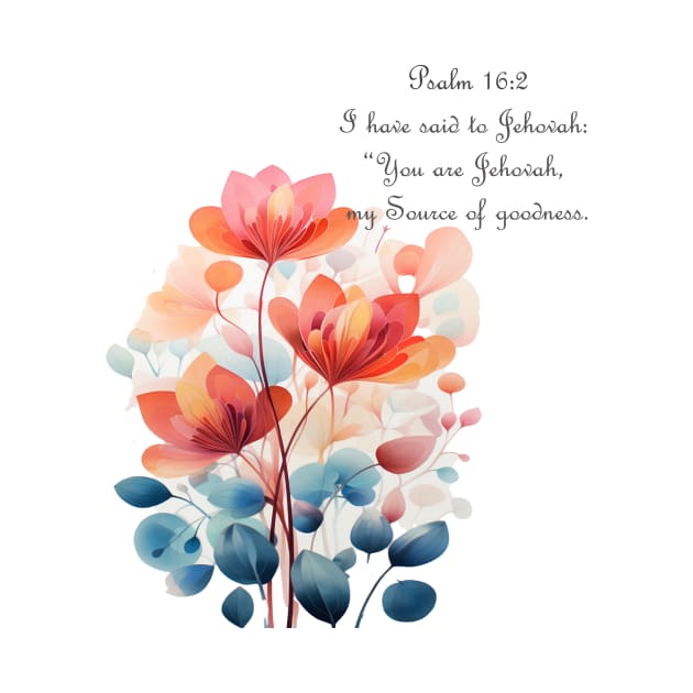 Psalm 16:2 by Aviana Designs