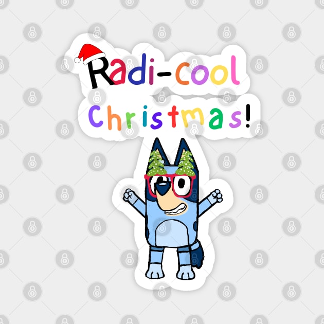 Bluey Radi-cool Christmas Magnet by AlmostMaybeNever