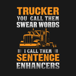 Trucker You Can Call Them Swear Words T-Shirt