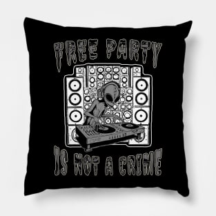 Alien DJ Free Party Is Not A Crime! Pillow