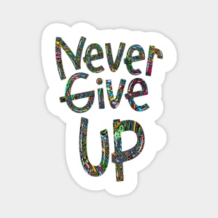 Never Give Up Motivational Quote Magnet