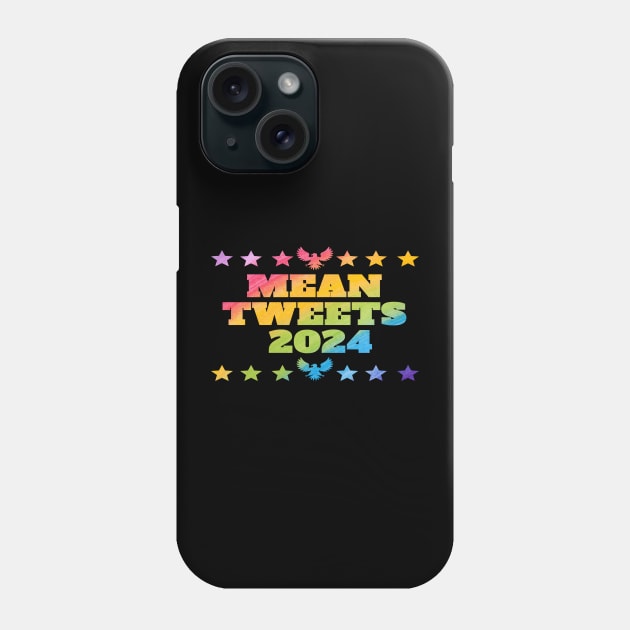 Mean Tweets 2024 Phone Case by 29 hour design