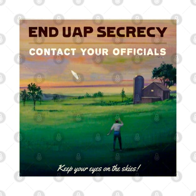 End UAP Secrecy - Contact Your Officials - Retro 'Farm' Variant by 33oz Creative