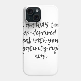 Sleep-deprived Phone Case