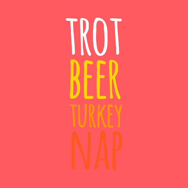 Trot Beer Turkey Nap - Thanksgiving Turkey Trot by PodDesignShop