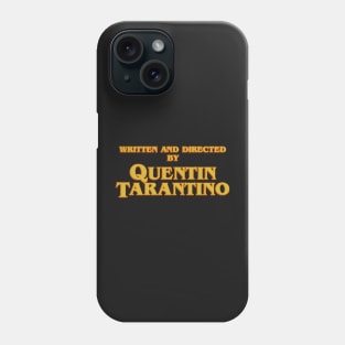 Written and Directed by Quentin Tarantino Phone Case