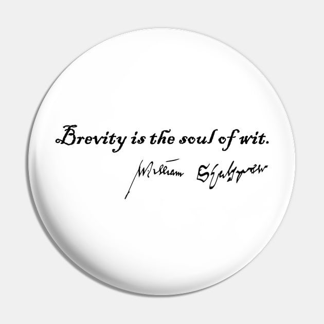 William Shakespeare "Brevity is the Soul of Wit" Quote Pin by PaperMoonGifts