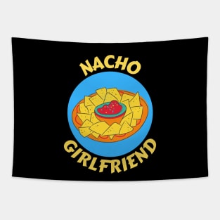 Nacho Girlfriend | Nachos Pun Tapestry