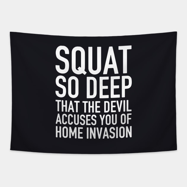 Squat So Deep That The Devil Accuses You Of Home Invasion Wife Tapestry by dieukieu81