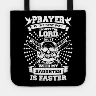 Don't mess with my daughter Tote