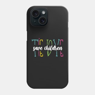 Tie Dye Save Children - Beautiful Tie Dye Awareness Save Children Gift Phone Case