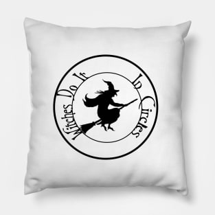 Witches Do It In Circles Pillow