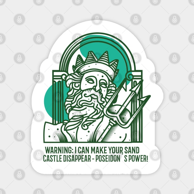 Warning I can make yout sand castle disappear! Magnet by Poseidon´s Provisions