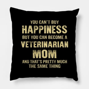 Happiness Is Being A Veterinarian Mom, Funny Mother's Day Gift Pillow