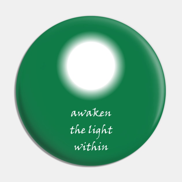 Awaken the Light Within Pin by ShineYourLight