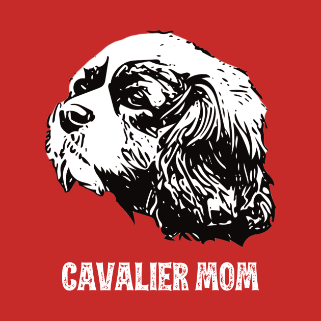 Cavalier Mom Cavalier King Charles Spaniel Design by DoggyStyles