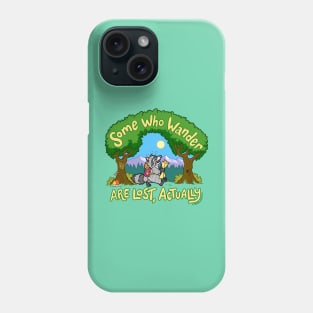 Some Who Wander Are Lost, Actually Phone Case