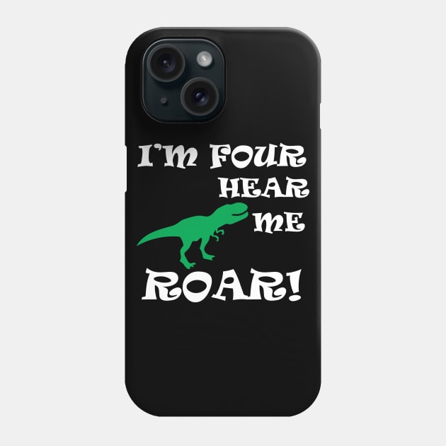 I'm Four Hear Me Roar Phone Case by Work Memes