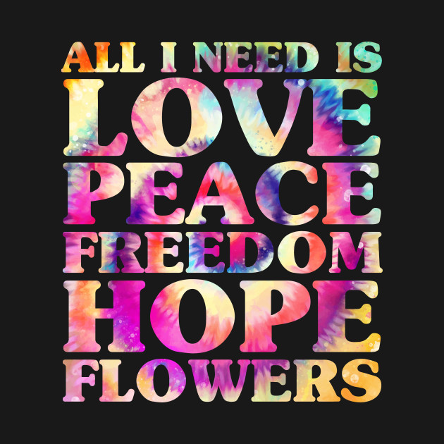 Discover Love Peace Freedom Hope Flowers Batik - 70 - T-Shirt