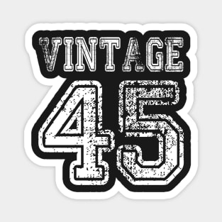 Vintage 45 1945 2045 T-shirt Birthday Gift Age Year Old Boy Girl Cute Funny Man Woman Jersey Style Magnet